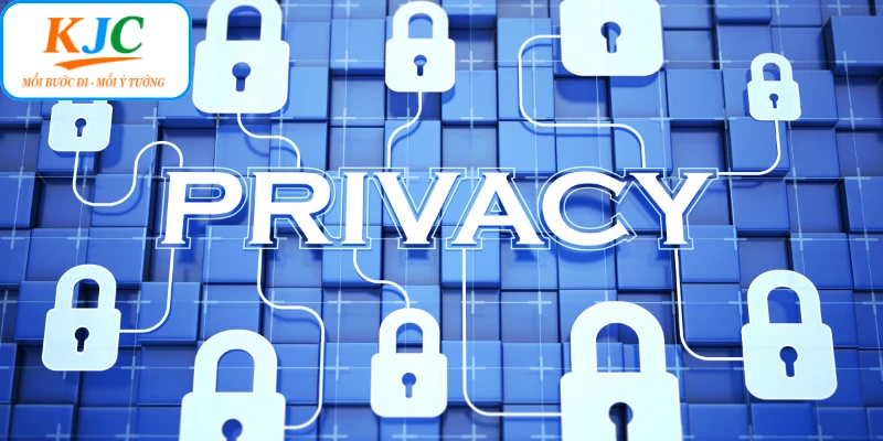 Pháp lý quyền riêng tư KJC quy định quyền lợi khách hàng