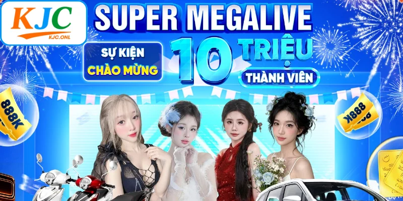 Chi tiết hướng dẫn tham gia sự kiện mega live ngày 10 hàng tháng